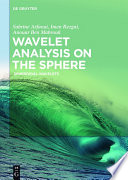 Wavelet Analysis on the Sphere : Spheroidal Wavelets /