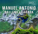 Manuel Antonio, Ballena & Carara /