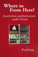 Where to from here? : Australian egalitarianism under threat /