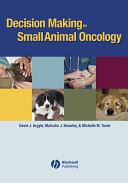 Decision making in small animal oncology /