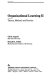 Organizational learning II : theory, method, and practice /