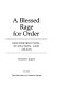 A blessed rage for order : deconstruction, evolution, and chaos /