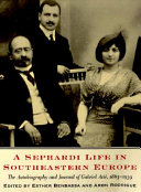 A Sephardi life in Southeastern Europe : the autobiography and journal of Gabriel Arié, 1863-1939 /