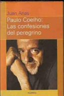 Paulo Coelho : las confesiones del peregrino /