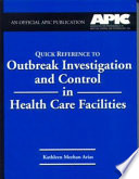 Quick reference to outbreak investigation and control in health care facilities /