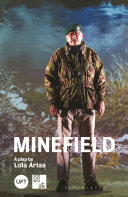 Minefield : based on the stories of six Argentine and British veterans of the Falkland war, Lou Armour, David Jackson, Ruben Otero, Sukrim Rai, Gabriel Sagastume, Marcelo Vallejo /