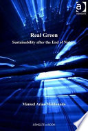 Real green : sustainability after the end of nature /