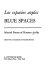 Los espacios azules. : Blue spaces; selected poems of Homero Aridjis /