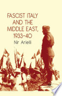 Fascist Italy and the Middle East, 1933-40 /