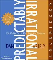 Predictably irrational : [the hidden forces that shape our decisions] /