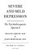 Severe and mild depression : the psychotherapeutic approachSilvano Arieti & Jules Bemporad.