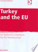 Turkey and the EU : an awkward candidate for EU membership? /