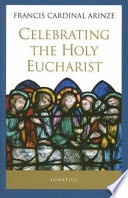 Celebrating the Holy Eucharist  /