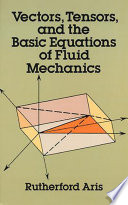 Vectors, tensors, and the basic equations of fluid mechanics /