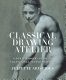 Classical drawing atelier : a contemporary guide to traditional studio practice /