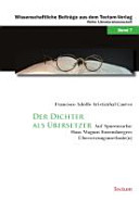 Der Dichter als Übersetzer : auf Spurensuche--Hans Magnus Enzensbergers Übersetzungsmethode(n) /