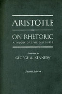 On rhetoric : a theory of civic discourse /