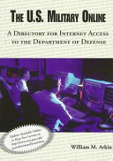 The U.S. military online : a directory for Internet access to the Department of Defense /