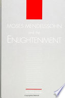 Moses Mendelssohn and the Enlightenment /