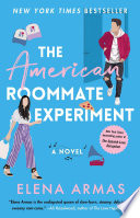 The American roommate experiment : a novel /