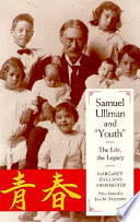 Samuel Ullman and "Youth" : the life, the legacy /