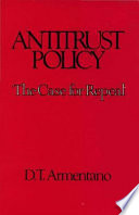 Antitrust policy : the case for repeal /