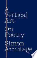 A vertical art : on poetry /