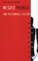 Negrophobia and reasonable racism : the hidden costs of being Black in America /