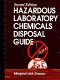 Hazardous laboratory chemicals disposal guide /