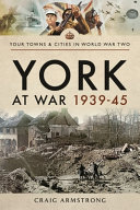 York at war, 1939-45 /