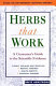 Herbs that work : the scientific evidence of their healing powers /