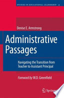Administrative passages : navigating the transition from teacher to assistant principal /