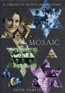 Mosaic : a chronicle of five generations /