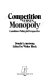 Competition versus monopoly : combines policy in perspective /