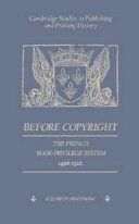 Before copyright : the French book-privilege system 1498-1526 /