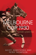 Melbourne Cup 1930 : how Phar Lap won Australia's greatest race /