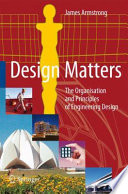 Design matters : the organisation and principles of engineering design /