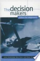 The decision makers : ethics for engineers /