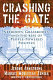 Crashing the gate : Netroots, grassroots, and the rise of people-powered politics /