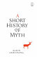 A short history of myth /