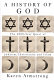 A history of God : the 4000-year quest of Judaism, Christianity, and Islam /