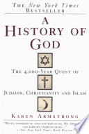 A history of God : the 4000-year quest of Judaism, Christianity and Islam /