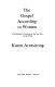 The Gospel according to woman : Christianity's creation of the sex war in the West /