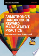Armstrong's handbook of reward management practice : improving performance through reward /