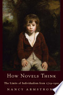 How novels think : the limits of British individualism from 1719-1900 /
