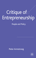 Critique of entrepreneurship : people and policy /