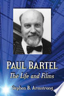 Paul Bartel : the life and films /