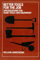 Better tools for the job : specifications for hand tools and equipment /