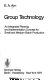 Group technology : an integrated planning and implementation concept for small and medium batch production /