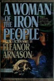 A woman of the iron people /